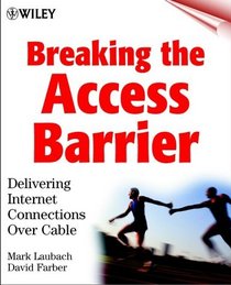 Breaking the Access Barrier: Delivering Internet Connections over Cable
