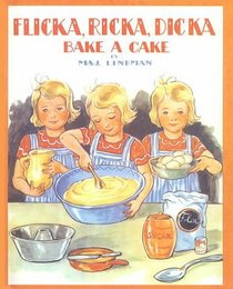 Flicka, Ricka, Dicka Bake a Cake
