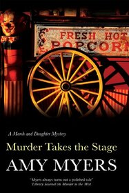 Murder Takes the Stage (A Marsh and Daughter Mystery, 6)