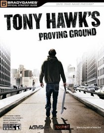 Tony Hawk's Proving Ground Official Strategy Guide (Official Strategy Guides (Bradygames))