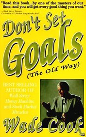 Don't Set Goals: The Old Way