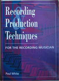Recording Production Techniques
