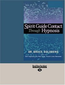 Spirit Guide Contact Through Hypnosis (EasyRead Large Edition)