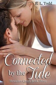 Connected by the Tide (Hawaiian Crush) (Volume 3)