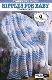 Beginner's Guide: Ripples for Baby (Leisure Arts, No 75011)