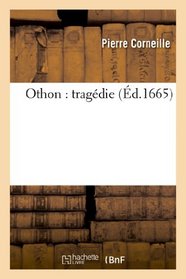 Othon: Tragedie (French Edition)