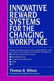 Innovative Reward Systems for the Changing Workplace