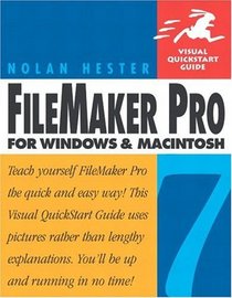 FileMaker Pro 7 for Windows and Macintosh : Visual QuickStart Guide (Visual Quickstart Guides)