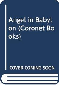 Angel in Babylon (Coronet Books)