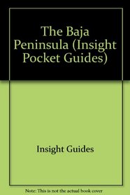 Baja Peninsula (Insight Pocket Guides) Plus Pullout Map