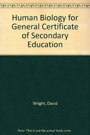 Human Biology for General Certificate of Secondary Education