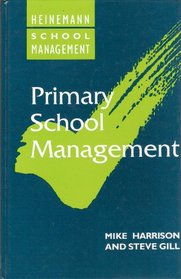 Primary School Management (Heinemann School Management)