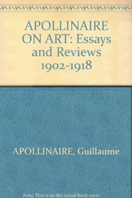 Apollinaire on Art: 2 (The Documents of 20th-century art)