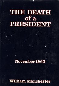 The Death of a President November 20-November 25 1963