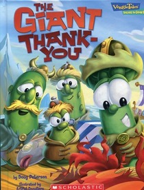 The Giant Thank-You (Veggie Tales Values to Grow By)