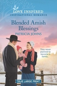 Blended Amish Blessings (Redemption's Amish Legacies, Bk 5) (Love Inspired, No 1400) (True Large Print)