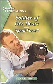 Soldier of Her Heart (Harlequin Heartwarming, No 318) (Larger Print)