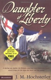 Daughter of Liberty (American Patriot Series)