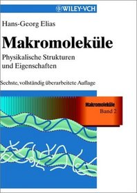 Makromolekule Band 2 - Physikalische Struktur Und Eigenschaften (German Edition)
