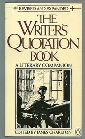 The Writer's Quotation Book: Revised Edition