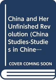 China and Her Unfinished Revolution