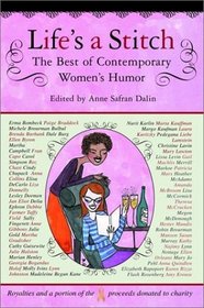 Life's a Stitch : The Best of Contemporary Women's Humor