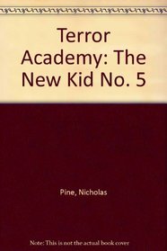 The New Kid (Terror Academy)