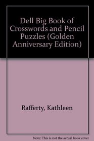DELL BIG BOOK OF CROSSWORDS AND PENCIL P (Golden Anniversary Edition)