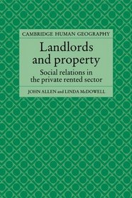 Landlords and Property: Social Relations in the Private Rented Sector (Cambridge Human Geography)