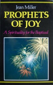 Prophets of Joy: A Spirituality for the Baptised