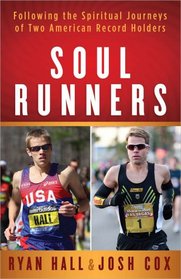 Soul Runners: Following the Spiritual Journeys of Two American Record Holders