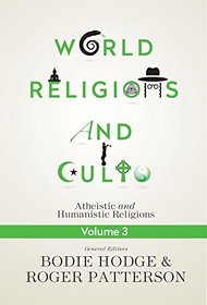 World Religions and Cults Volume 3: Materialistic and Naturalistic Religions (World Religions & Cults)