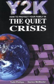 Y2K: How to Protect Your Family in the Quiet Crisis