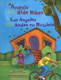 Angels Ride Bikes And Other Fall Poems/Los Angeles Andan En Bicicleta Y Otros Poemas De Otono (Turtleback School & Library Binding Edition)