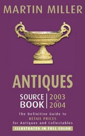 Antiques Source Book 2003-2004 (Antiques Source Book)