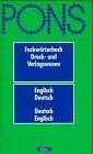 PONS Fachworterbuch Druck- und Verlagswesen: Englisch-deutsch, deutsch-englisch (German Edition)