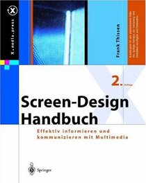 Screen-Design-Handbuch. Effektiv informieren und kommunizieren mit Multimedia (X.media.press)