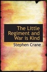 The Little Regiment and War is Kind