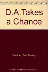 The D.A. takes a chance (A large print mystery)