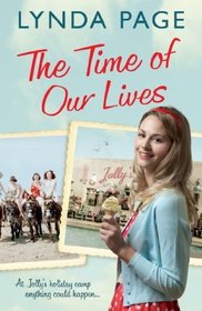 The Time of Our Lives (Jolly's Holiday Camp, Bk 1) (Large Print)