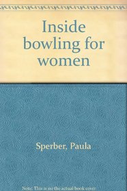 Inside bowling for women