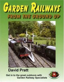 Garden Railways from the Ground Up