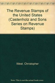 The Revenue Stamps of the United States (Castenholz and Sons Series on Revenue Stamps)