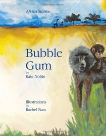Bubble Gum (Africa Stories)
