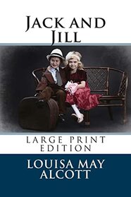 Jack and Jill - Large Print Edition