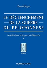Le Declenchement De La Guerre Du Peloponnese: Nouvelle Histoire De La Guerre Du Peloponnese (Histoire, 1) (French Edition)