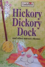 Hickory Dickory Dock and Other