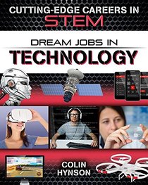 Dream Jobs in Technology (Cutting-Edge Careers in Stem)