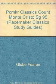 Pcmkr Classics Count Monte Cristo Sg 95 (Pacemaker Classics Study Guides)