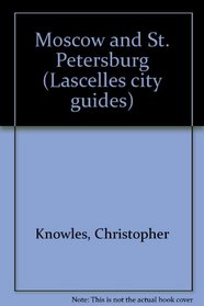 Moscow and St Petersburg (Lascelles City Guides)